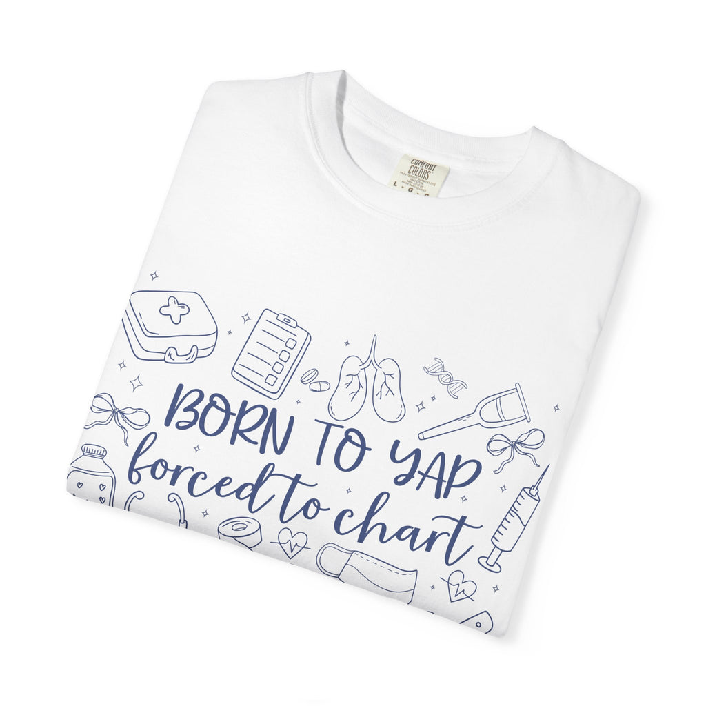 "Born to Yap, Forced to Chart" T-Shirt