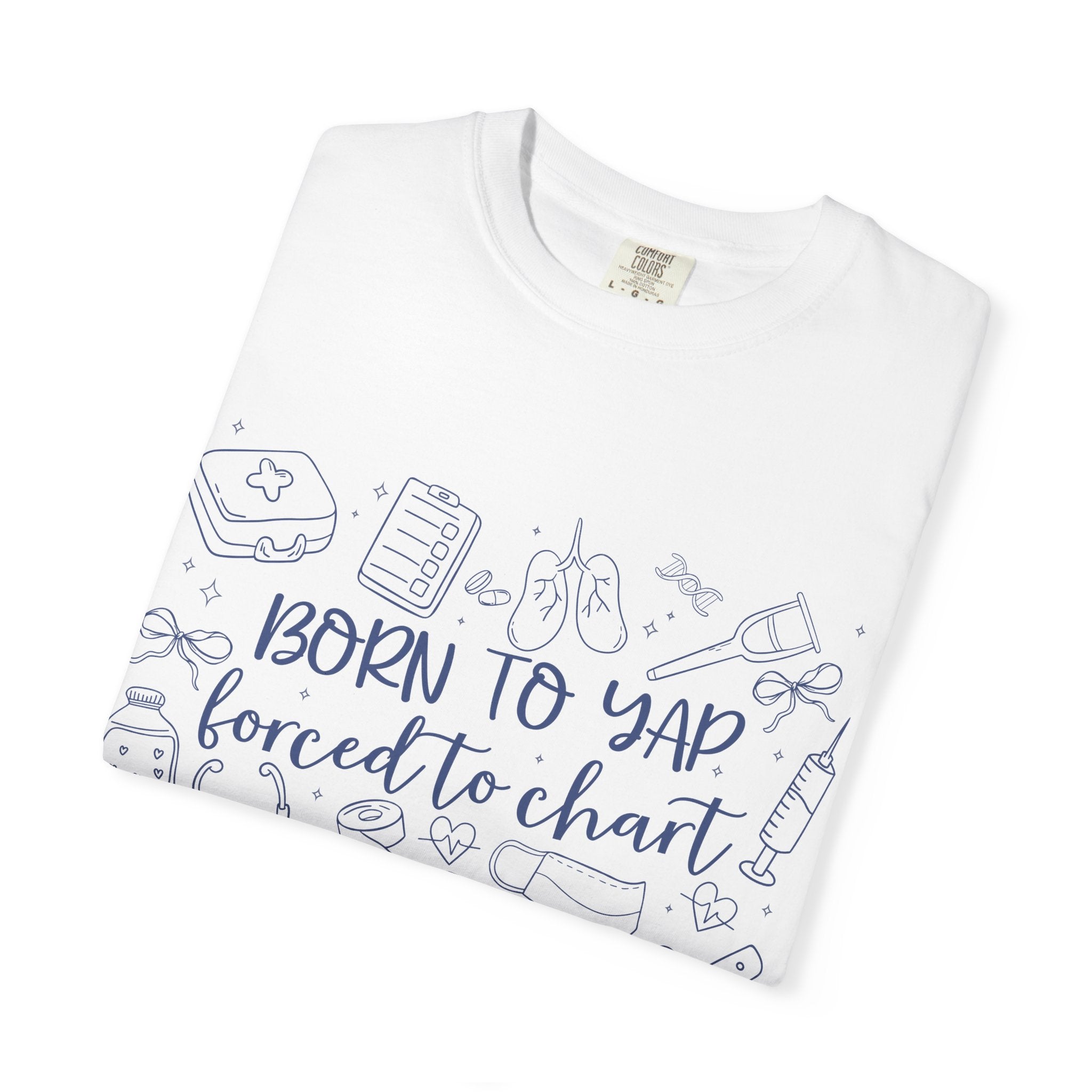 "Born to Yap, Forced to Chart" T-Shirt