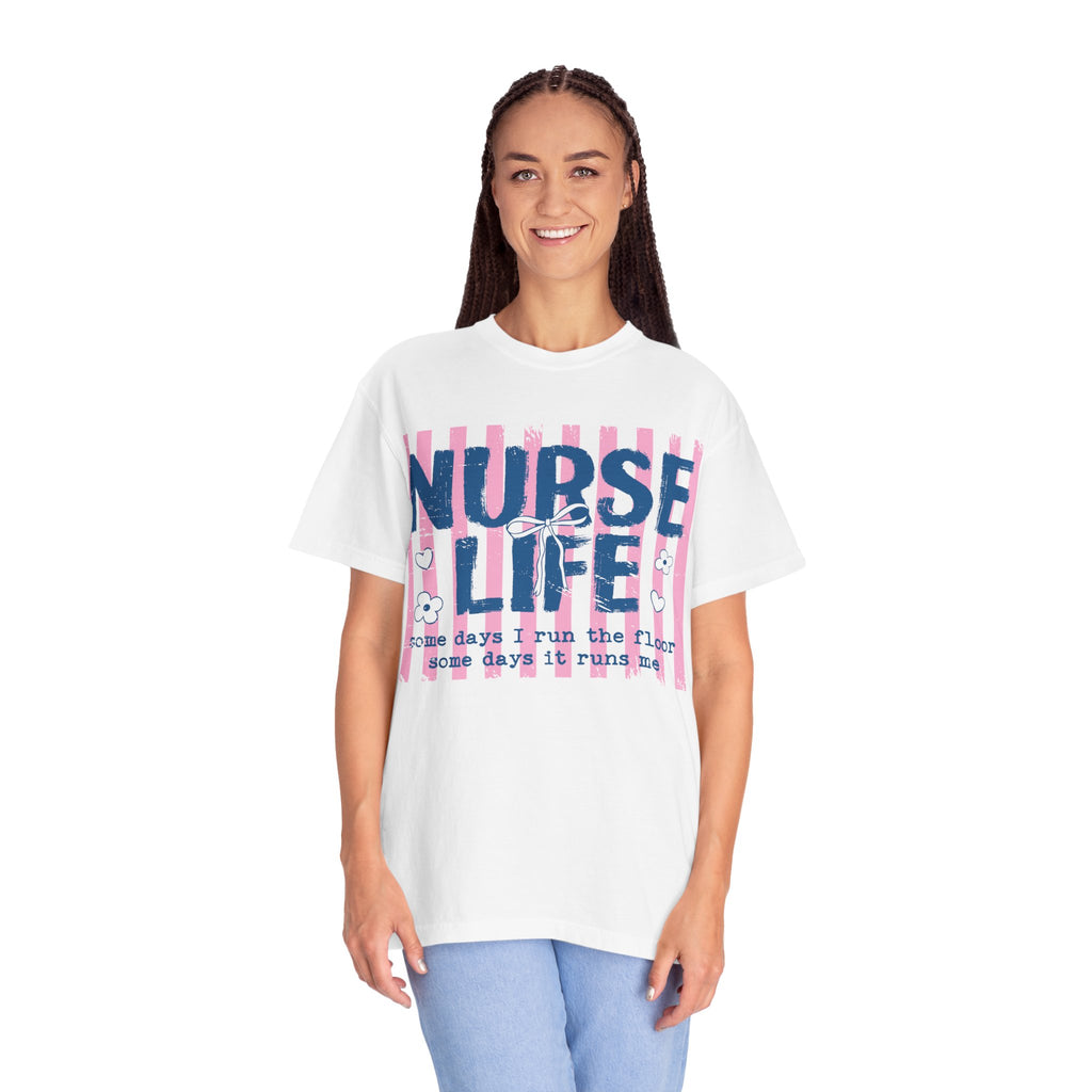 Nurse Life T-Shirt — 'Some Days I Run the Floor'