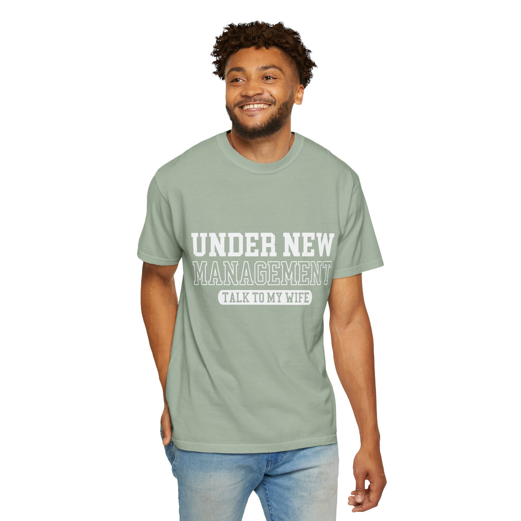 Under New Management "Talk to My Wife" T-Shirt