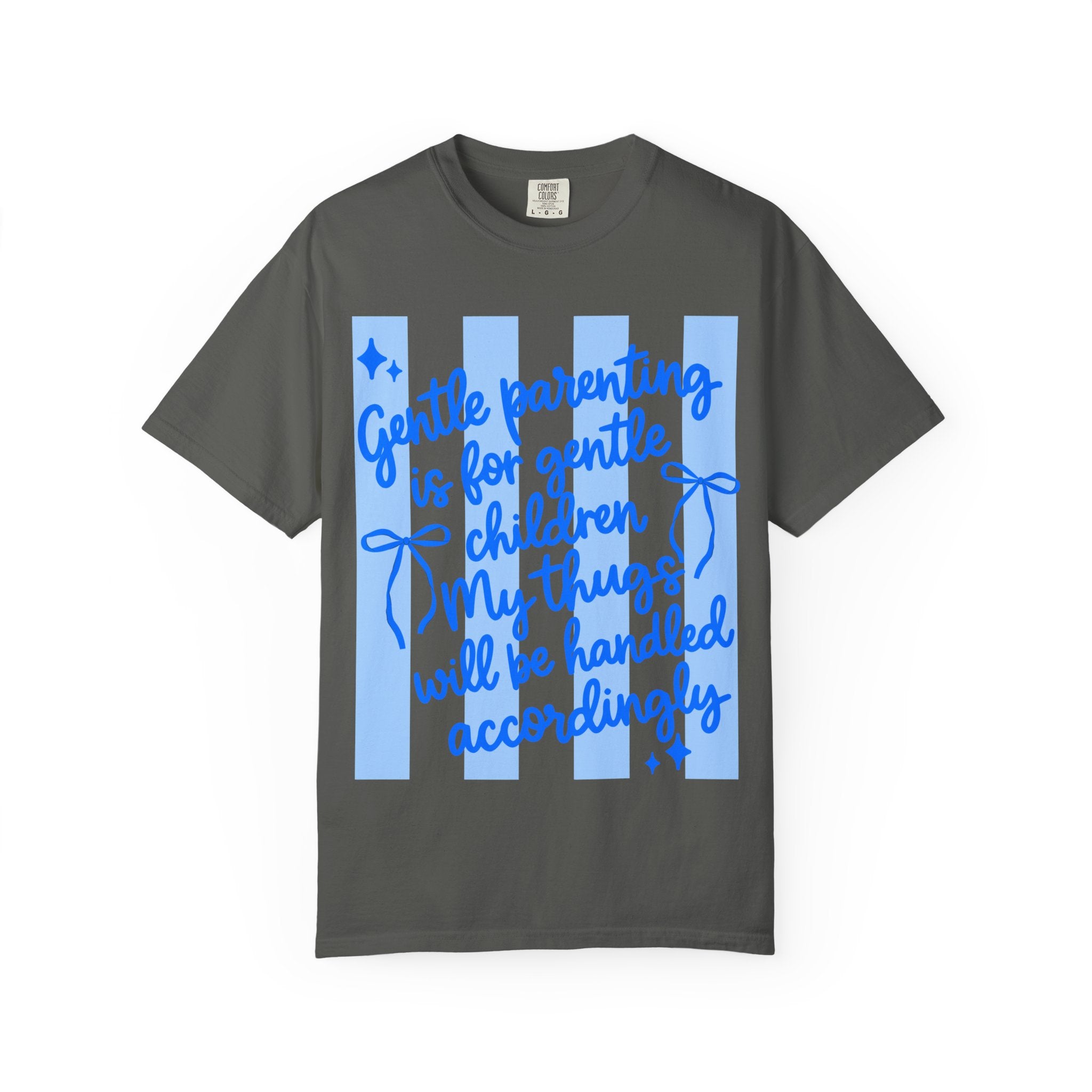 "Gentle Parenting Is For Gentle Children" Graphic T-Shirt