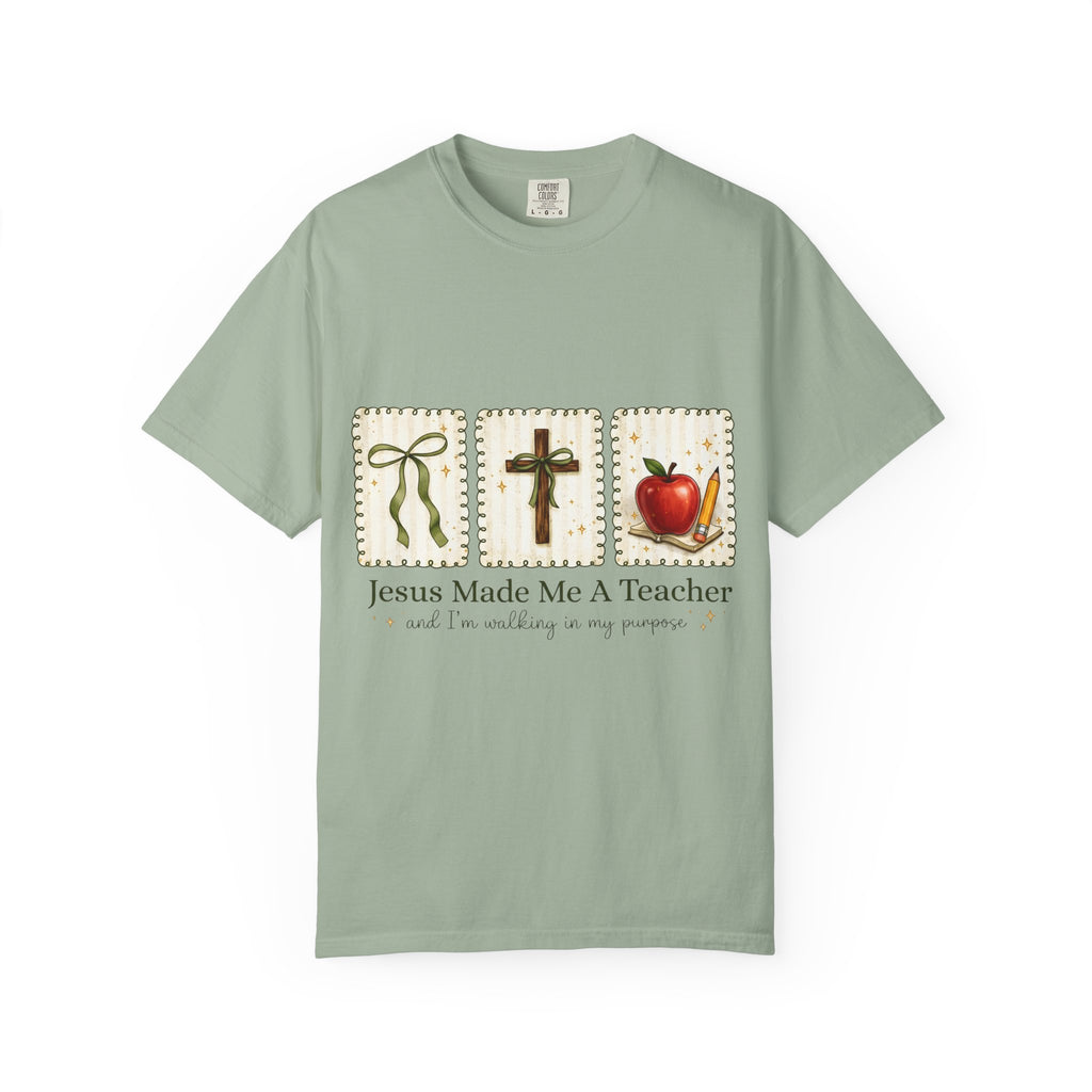 "Jesus Made Me A Teacher" Christian Teacher T-Shirt