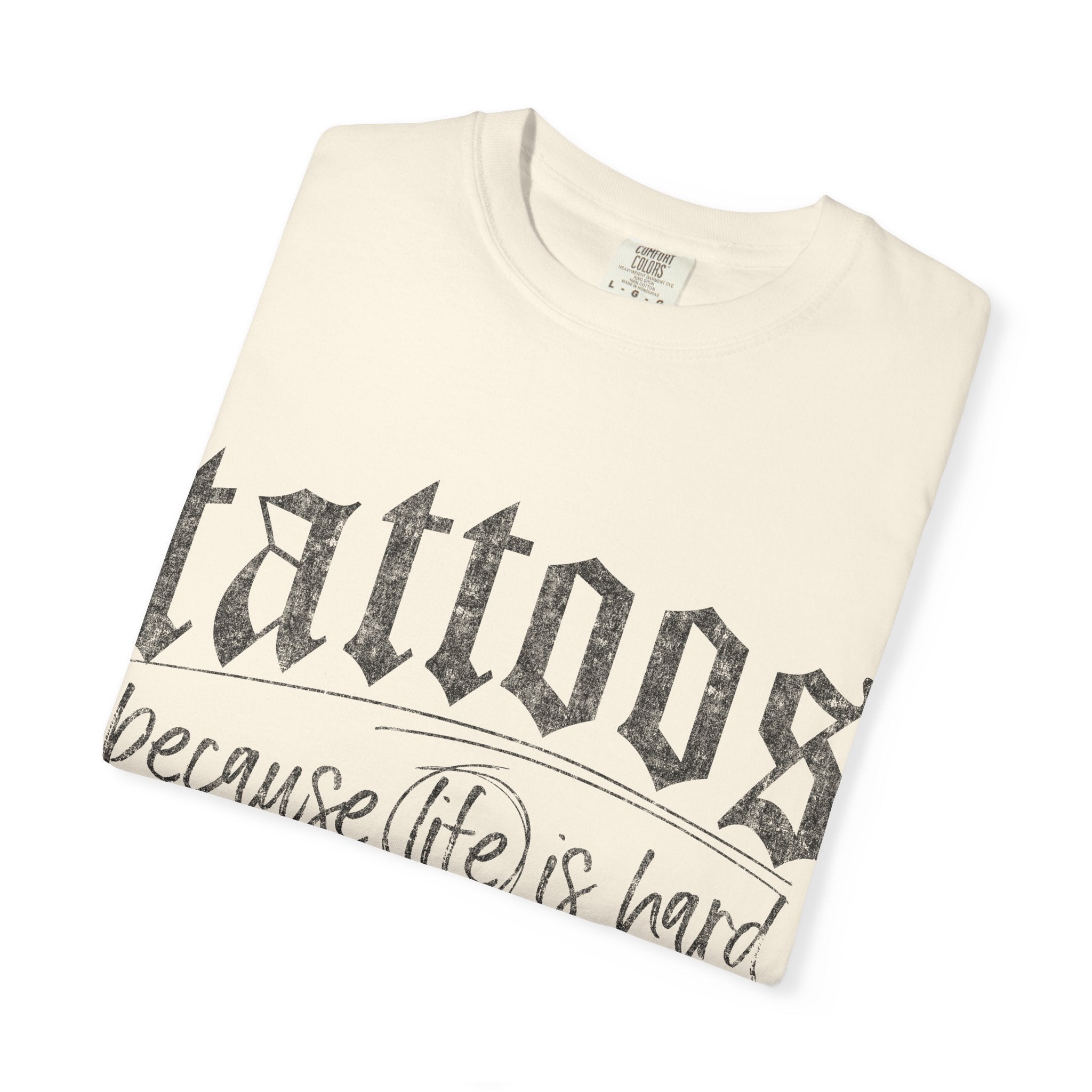 "Tattoos Because Life Is Hard and I Deserve Stickers" Graphic Tee