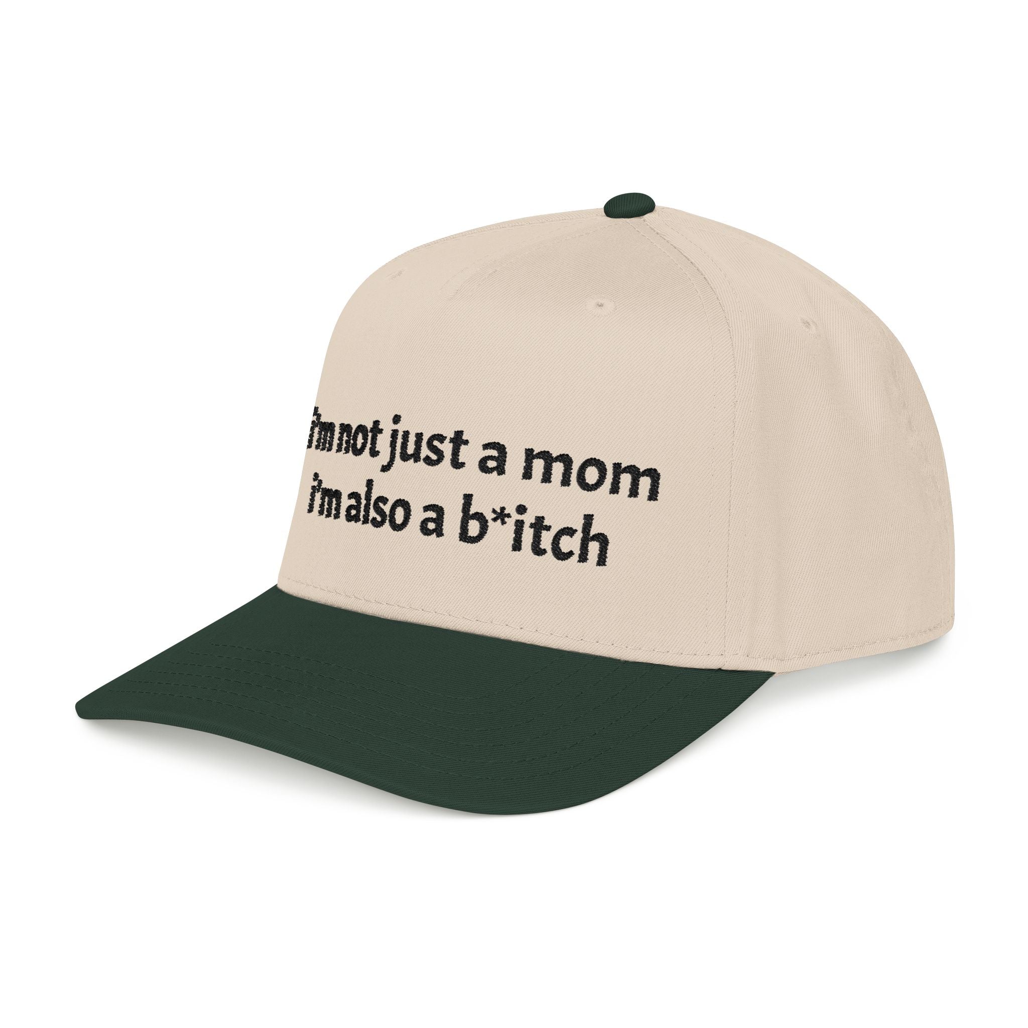 "i'm not just a mom, i'm also a b*tch" trucker hat
