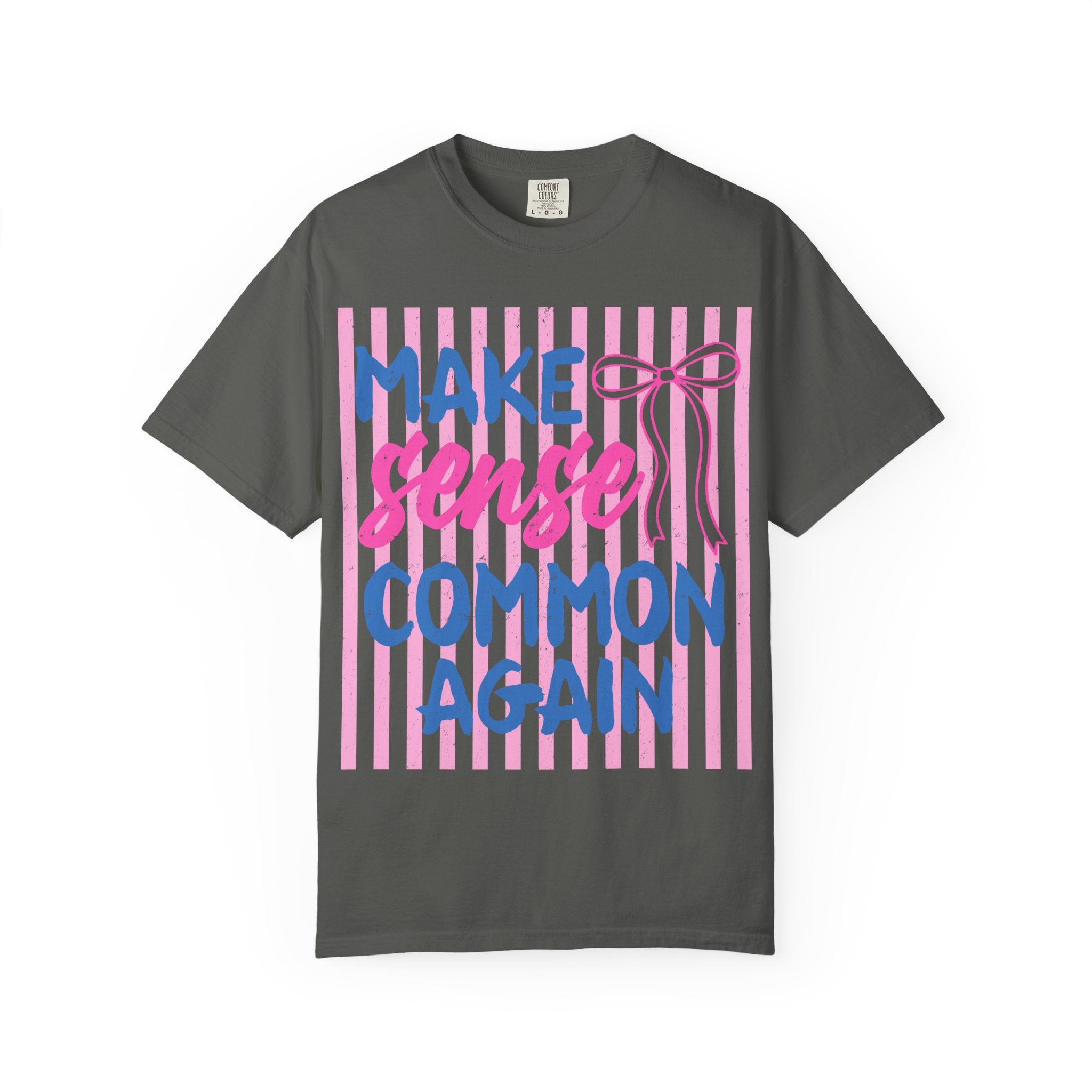 Make Sense Common Again T-Shirt