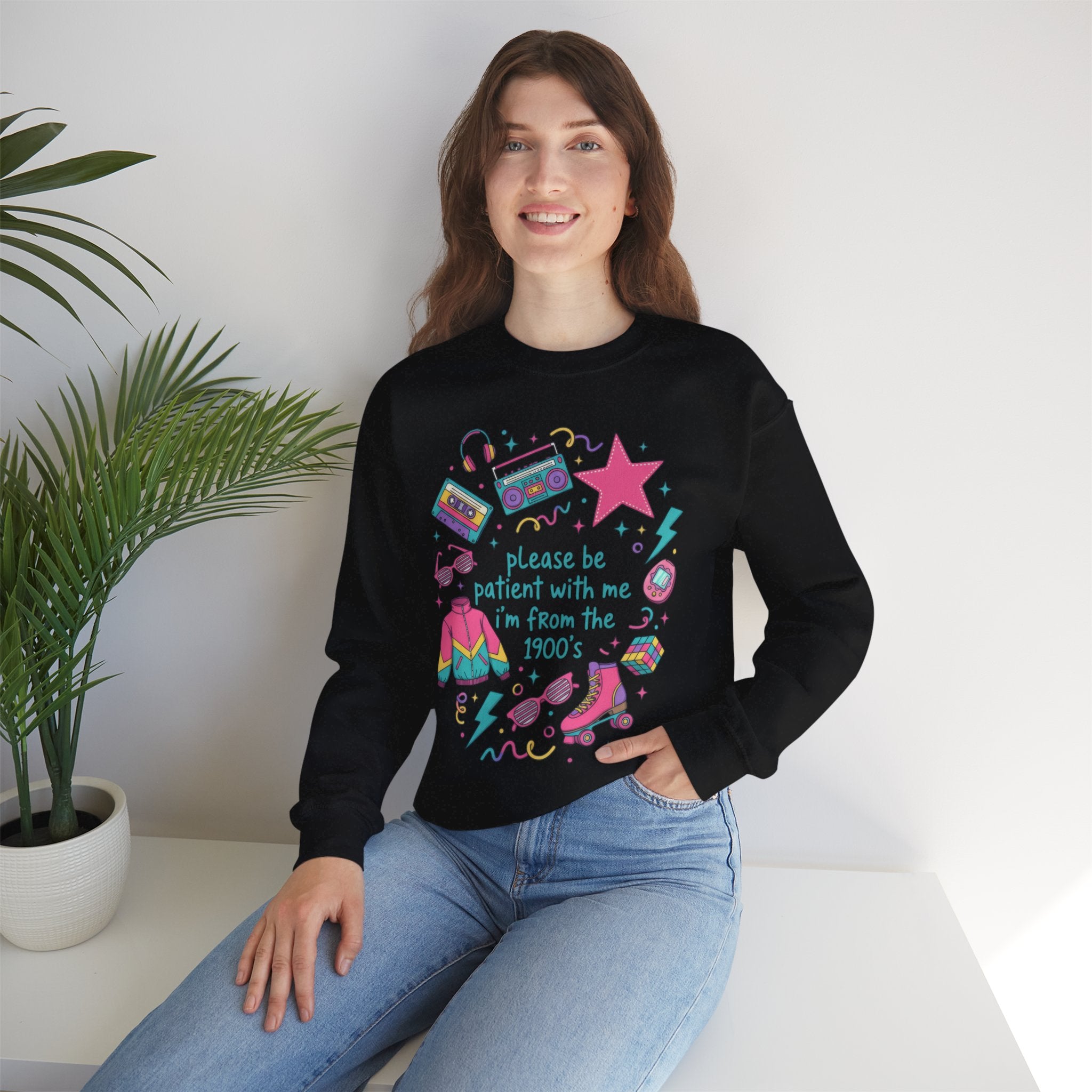 "Please Be Patient With Me I'm From the 1900s" Crewneck