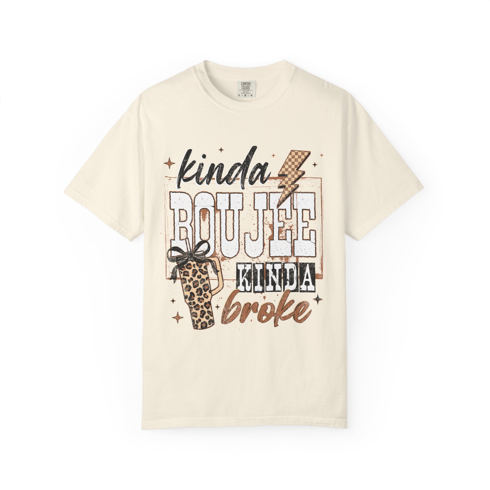Kinda Boujee Kinda Broke Graphic T-Shirt