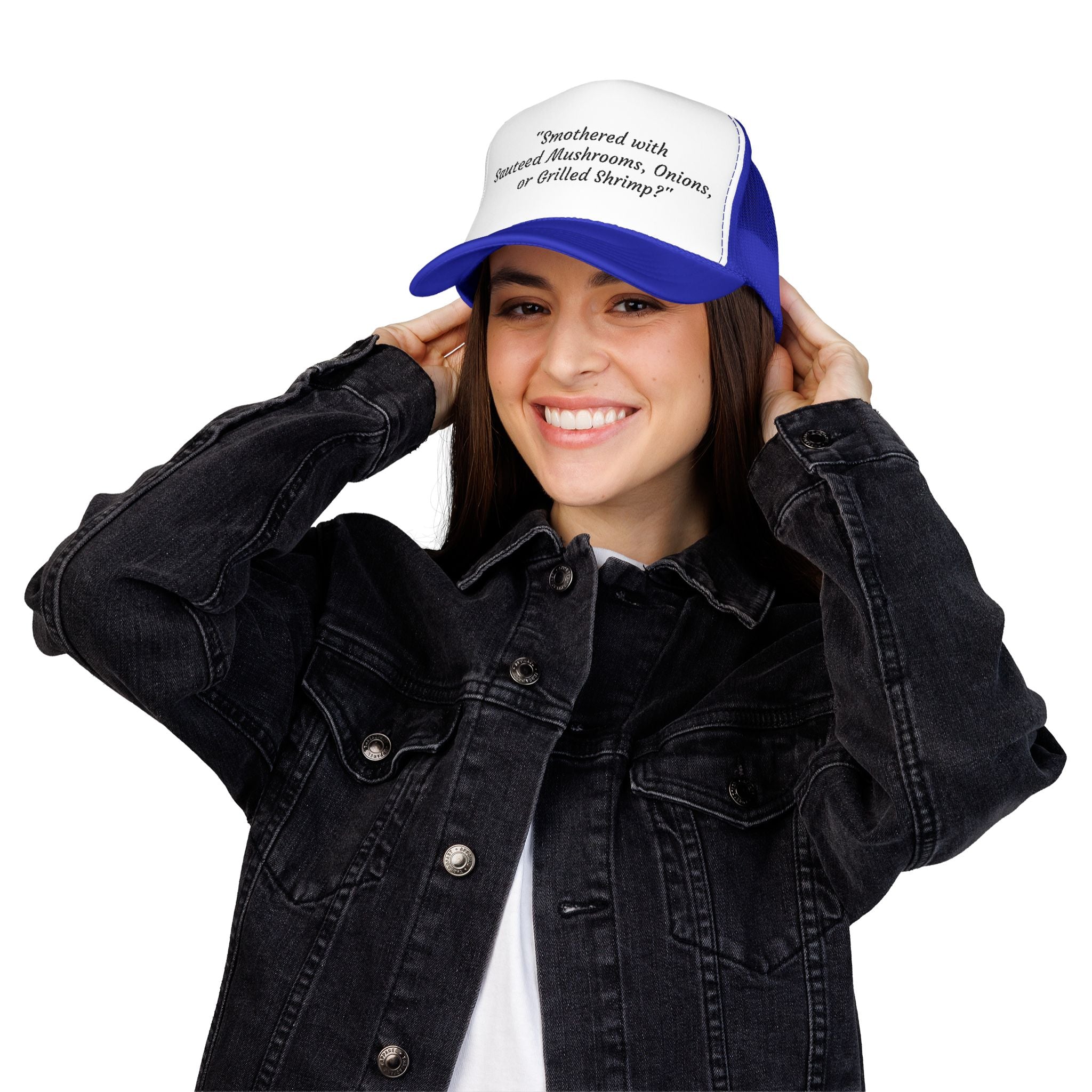 “Smothered with Sauteed Mushrooms, Onions, or Grilled Shrimp?” Trucker Hat