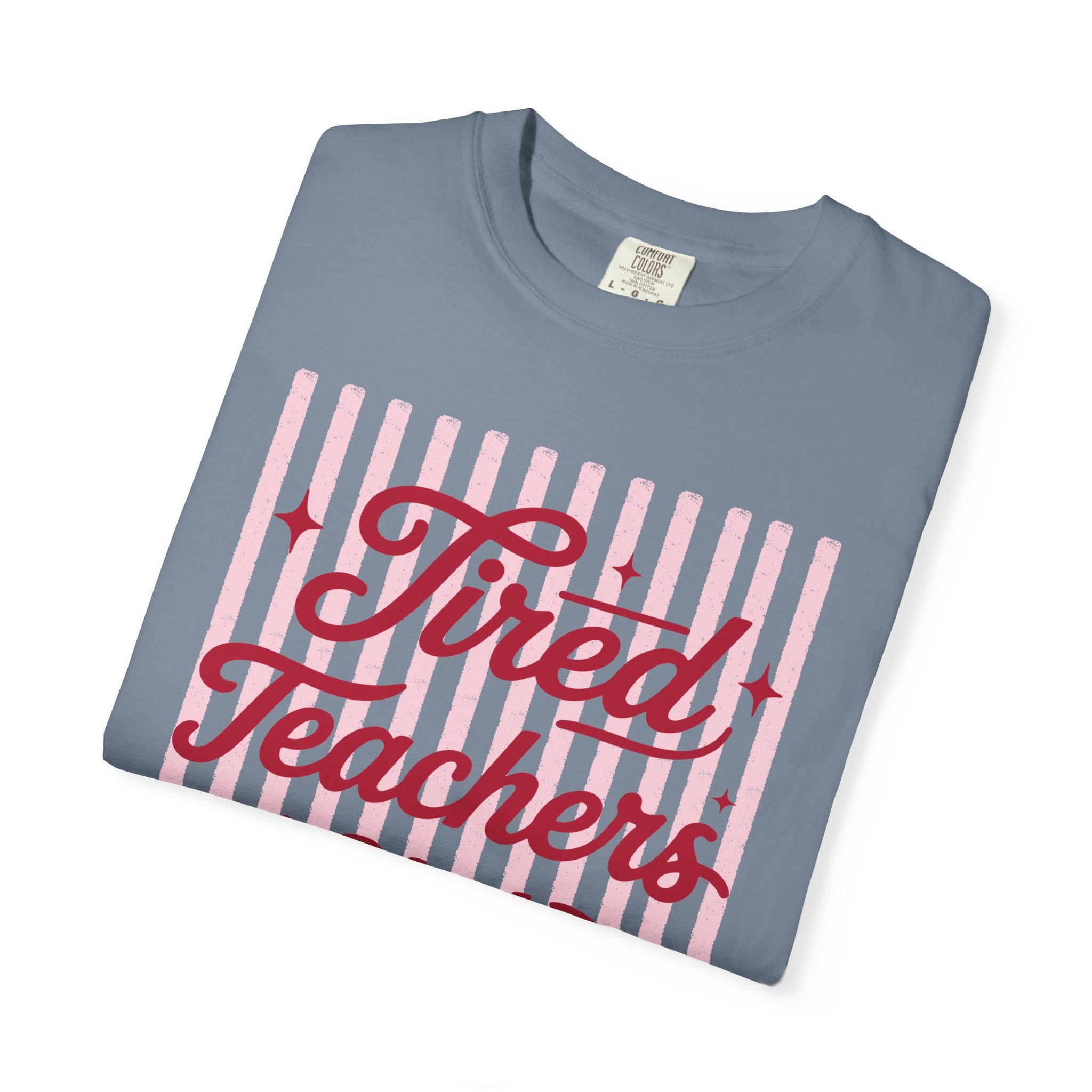 T-Shirt — "Tired Teachers Club"