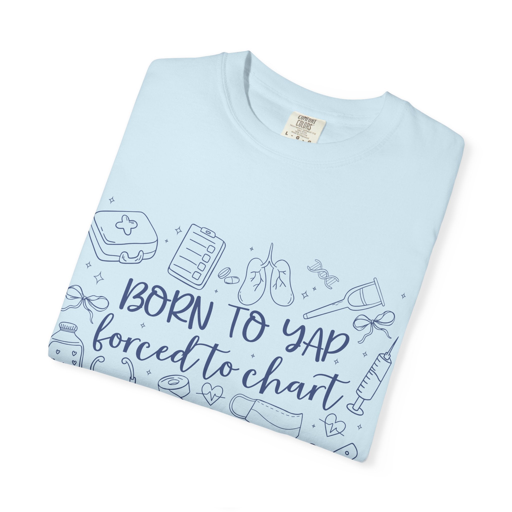 "Born to Yap, Forced to Chart" T-Shirt
