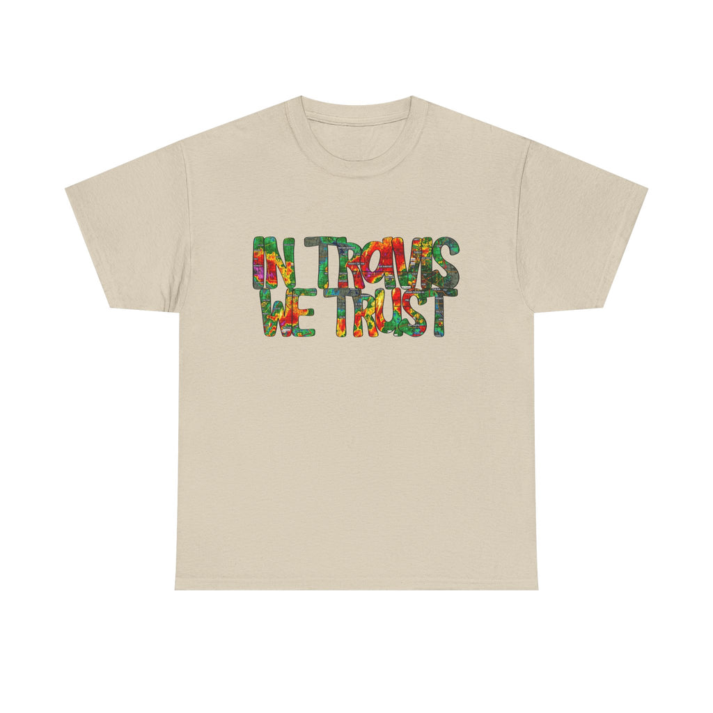 "In Travis We Trust" Graphic Tee