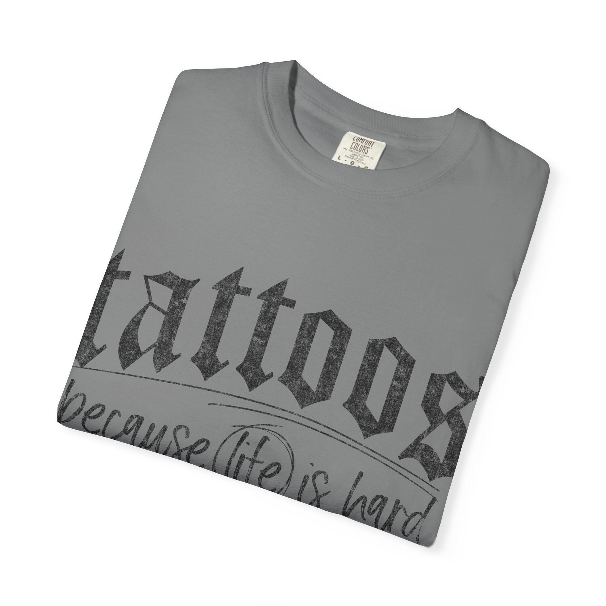 "Tattoos Because Life Is Hard and I Deserve Stickers" Graphic Tee