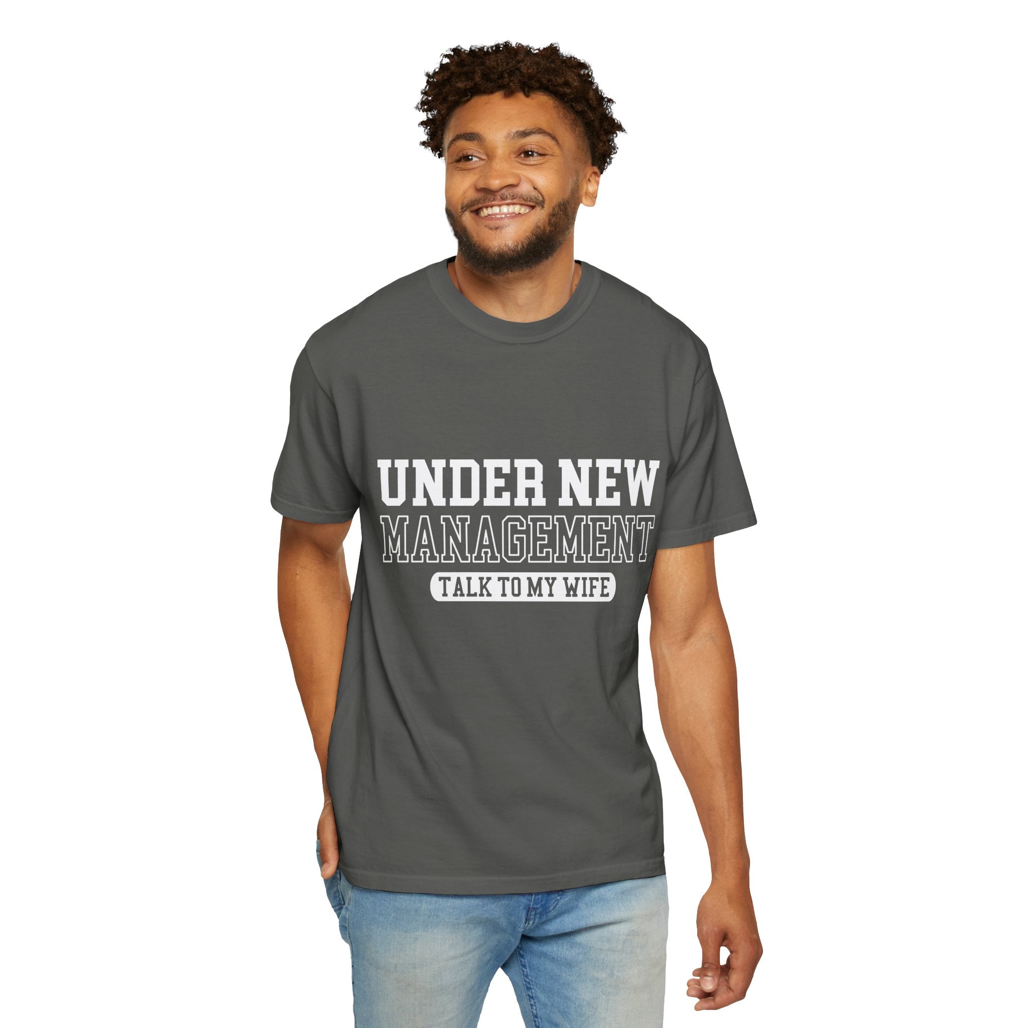 Under New Management "Talk to My Wife" T-Shirt