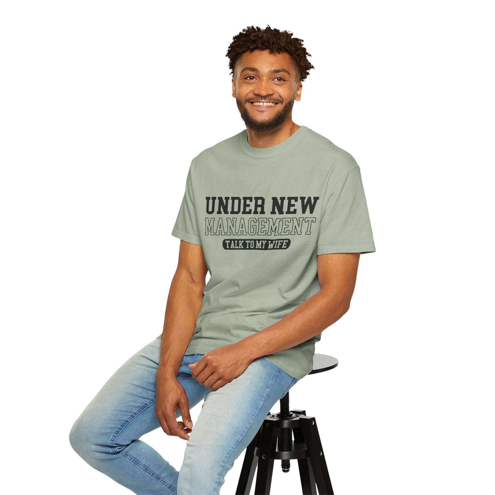 Under New Management T-Shirt — "Talk To My Wife"  Tee