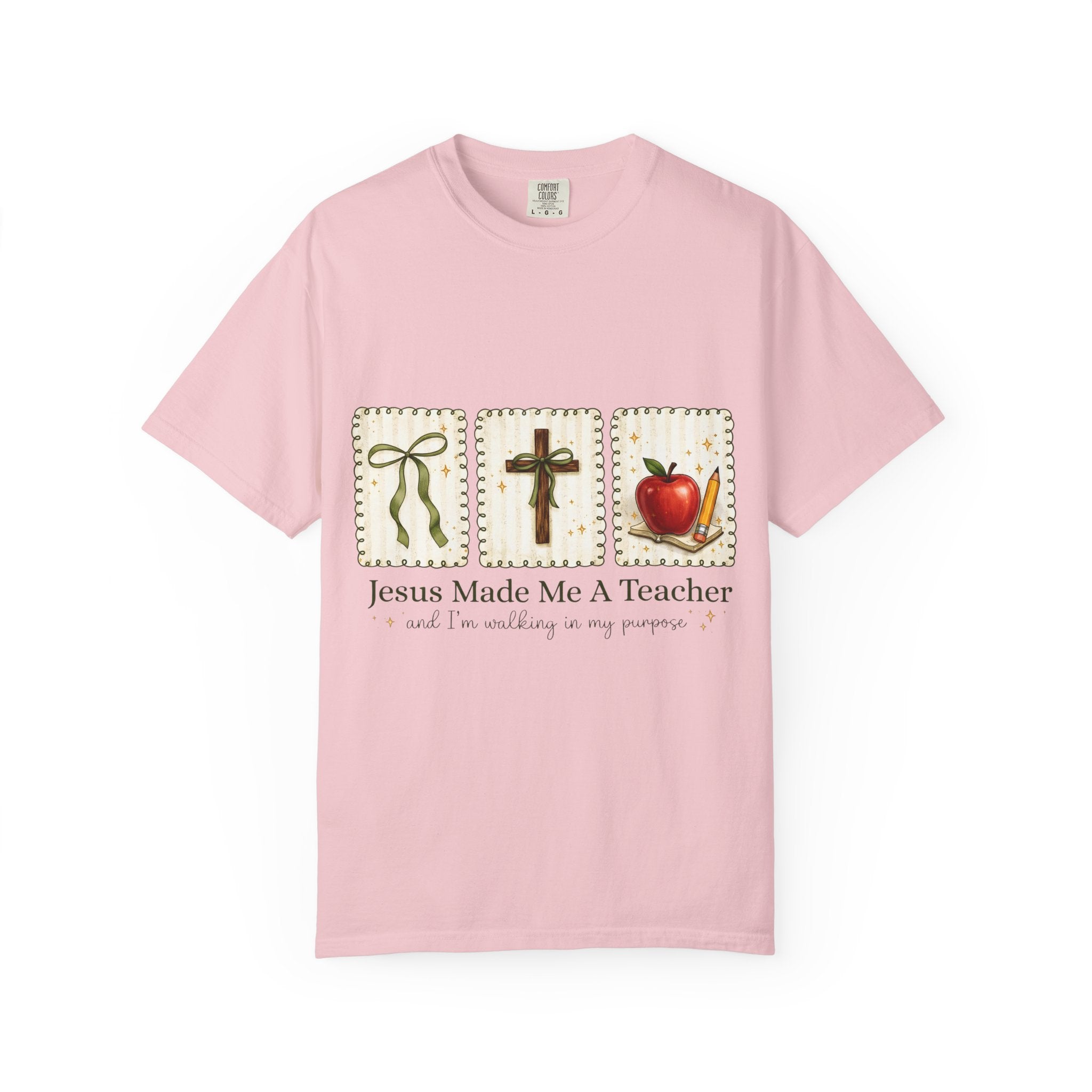 "Jesus Made Me A Teacher" Christian Teacher T-Shirt
