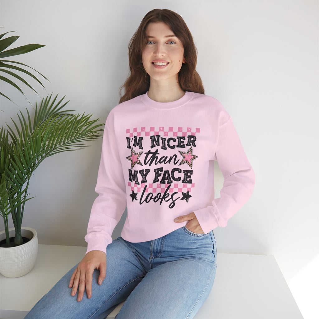 Crewneck Sweatshirt — “I’m Nicer Than My Face Looks”
