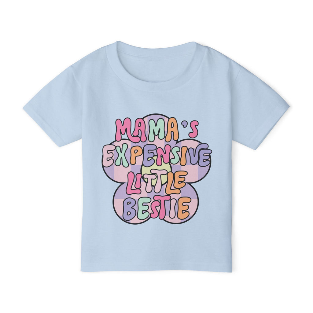 Mama’s Expensive Little Bestie Toddler T-Shirt
