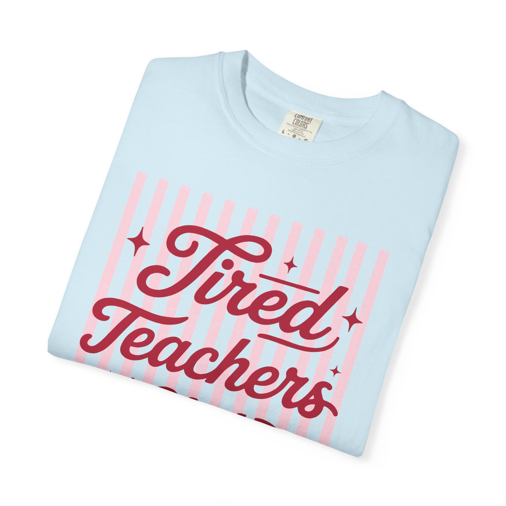 T-Shirt — "Tired Teachers Club"