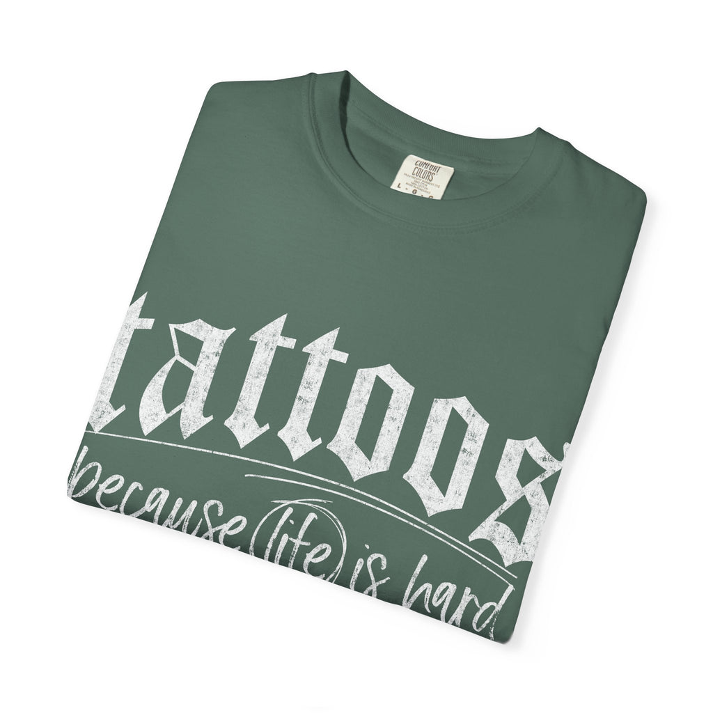 "Tattoos Because Life Is Hard and I Deserve Stickers" Graphic Tee