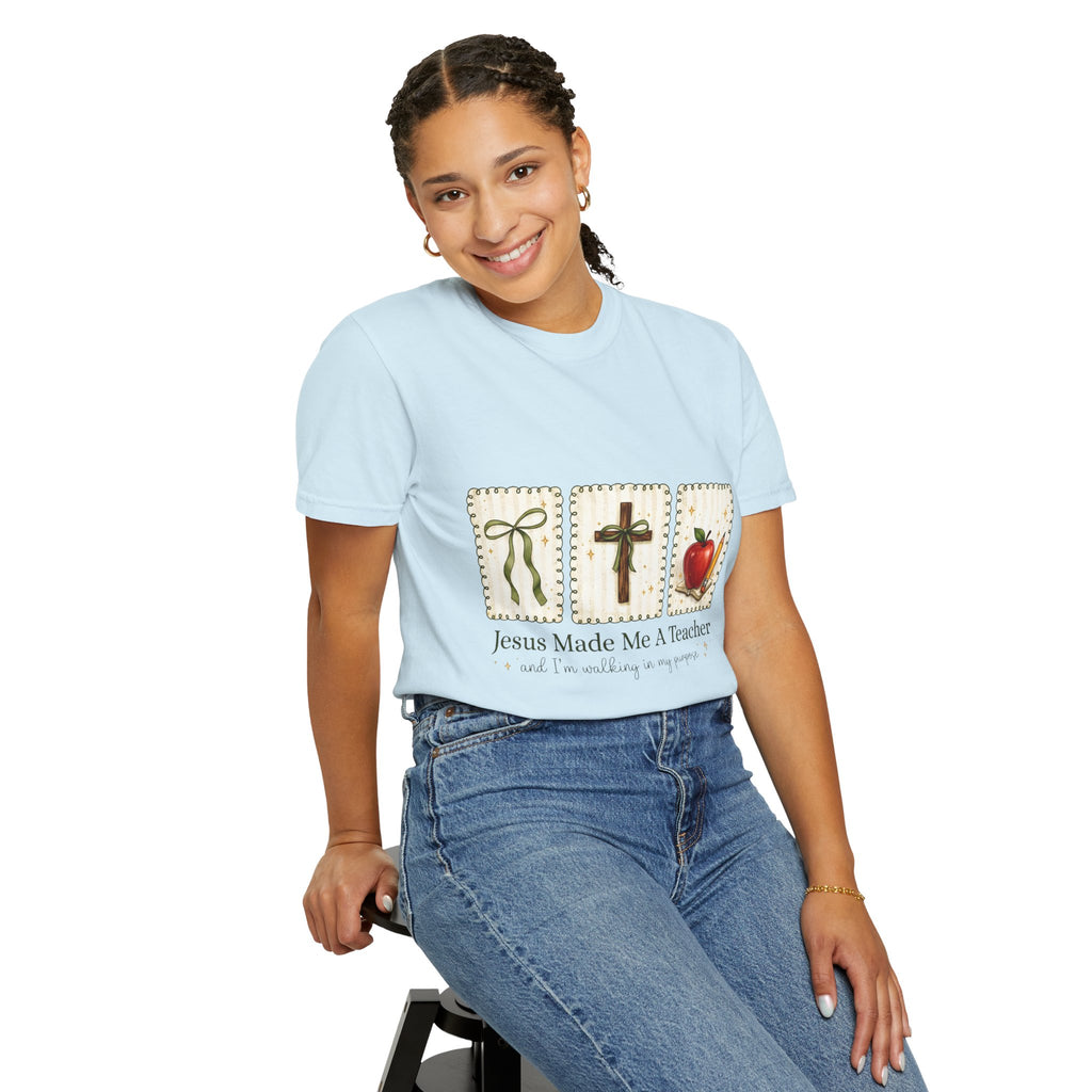"Jesus Made Me A Teacher" Christian Teacher T-Shirt