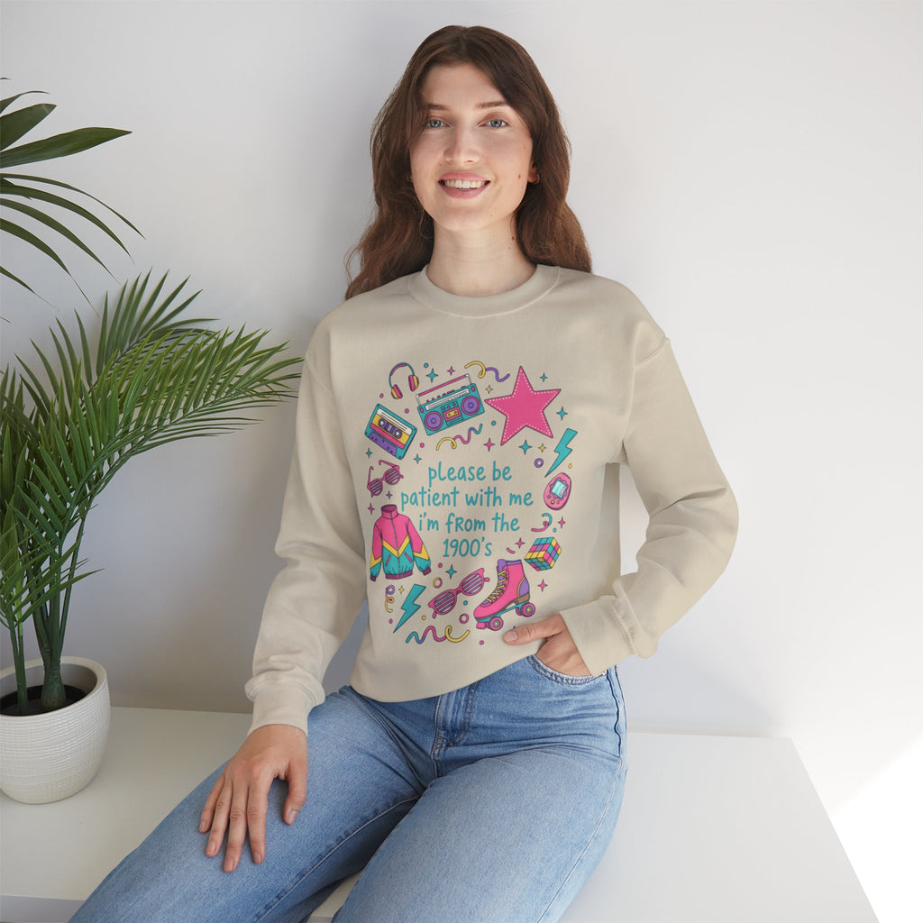 "Please Be Patient With Me I'm From the 1900s" Crewneck
