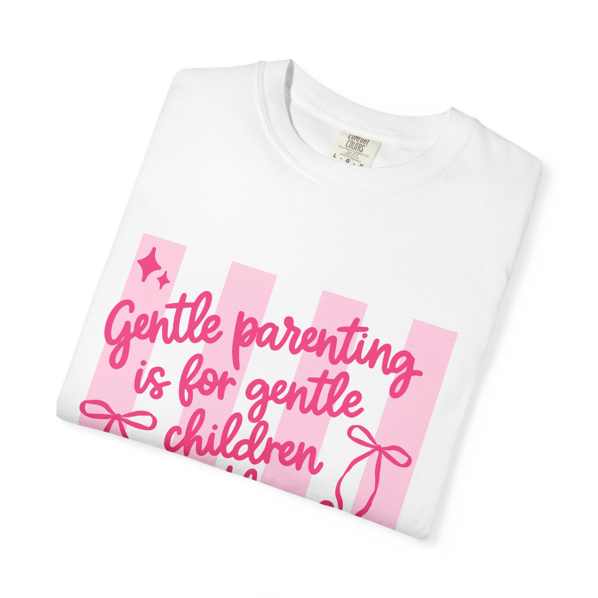 "Gentle parenting is for gentle children; my thugs will be handled accordingly" Comfort Colors T-Shirt