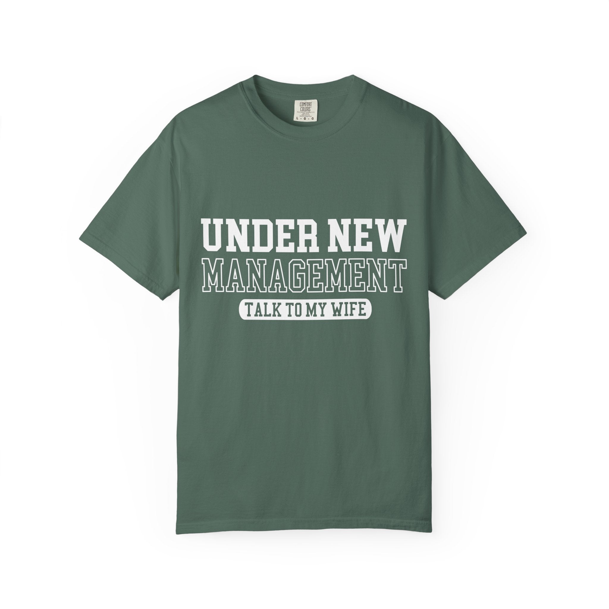 Under New Management "Talk to My Wife" T-Shirt