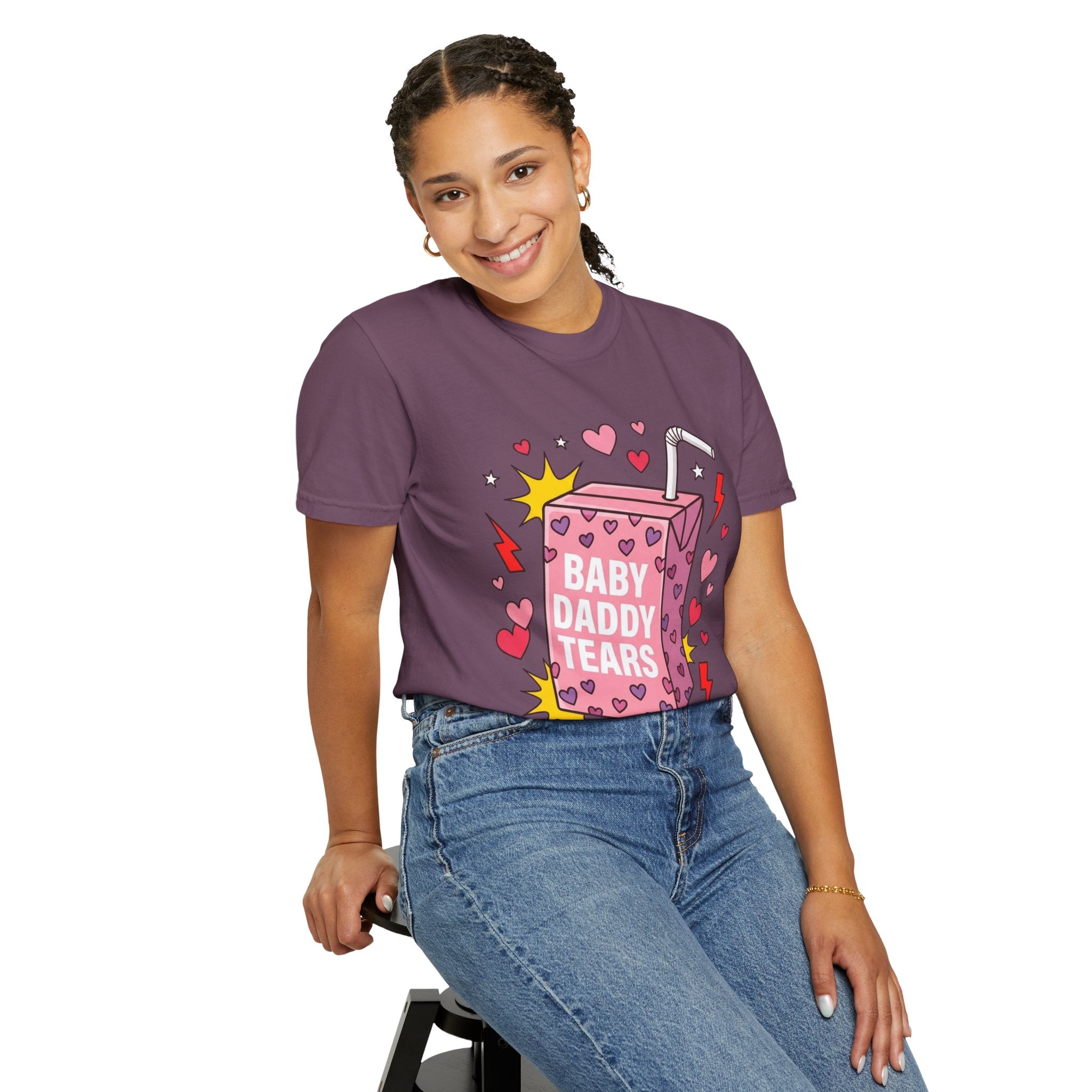 "Baby Daddy Tears" Comfort Colors T-Shirt