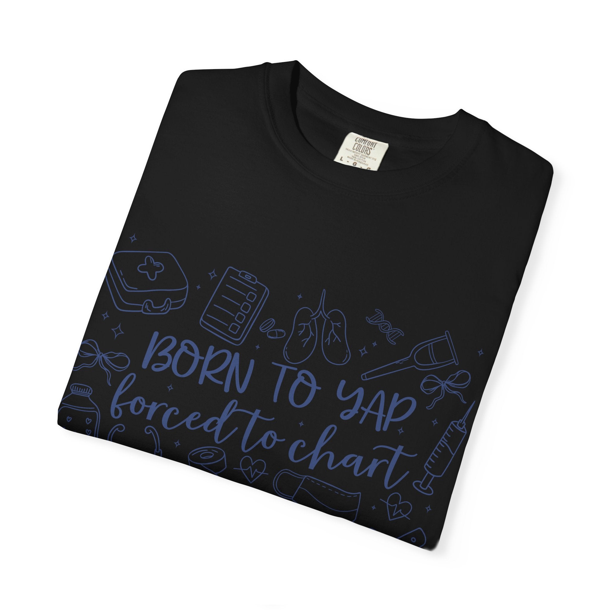 "Born to Yap, Forced to Chart" T-Shirt