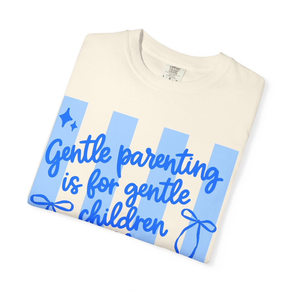 "Gentle Parenting Is For Gentle Children" Graphic T-Shirt