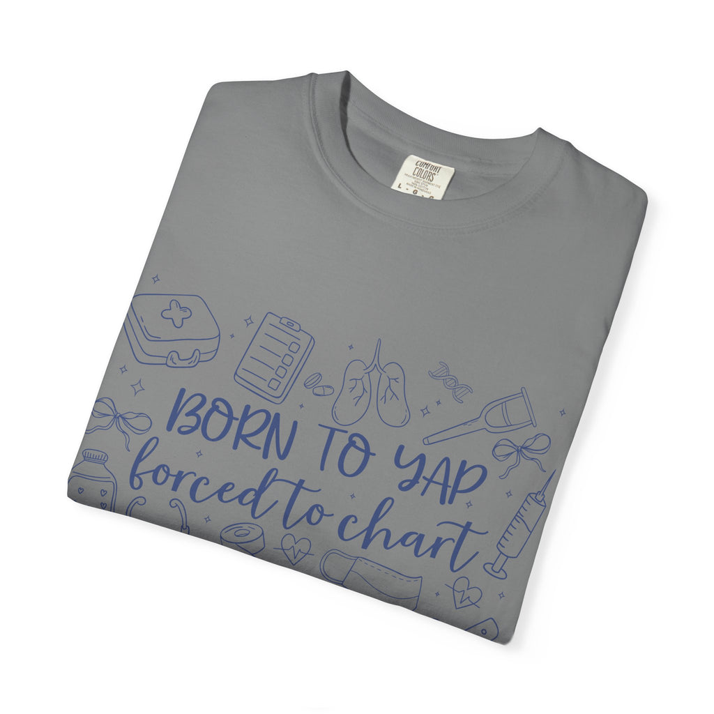 "Born to Yap, Forced to Chart" T-Shirt