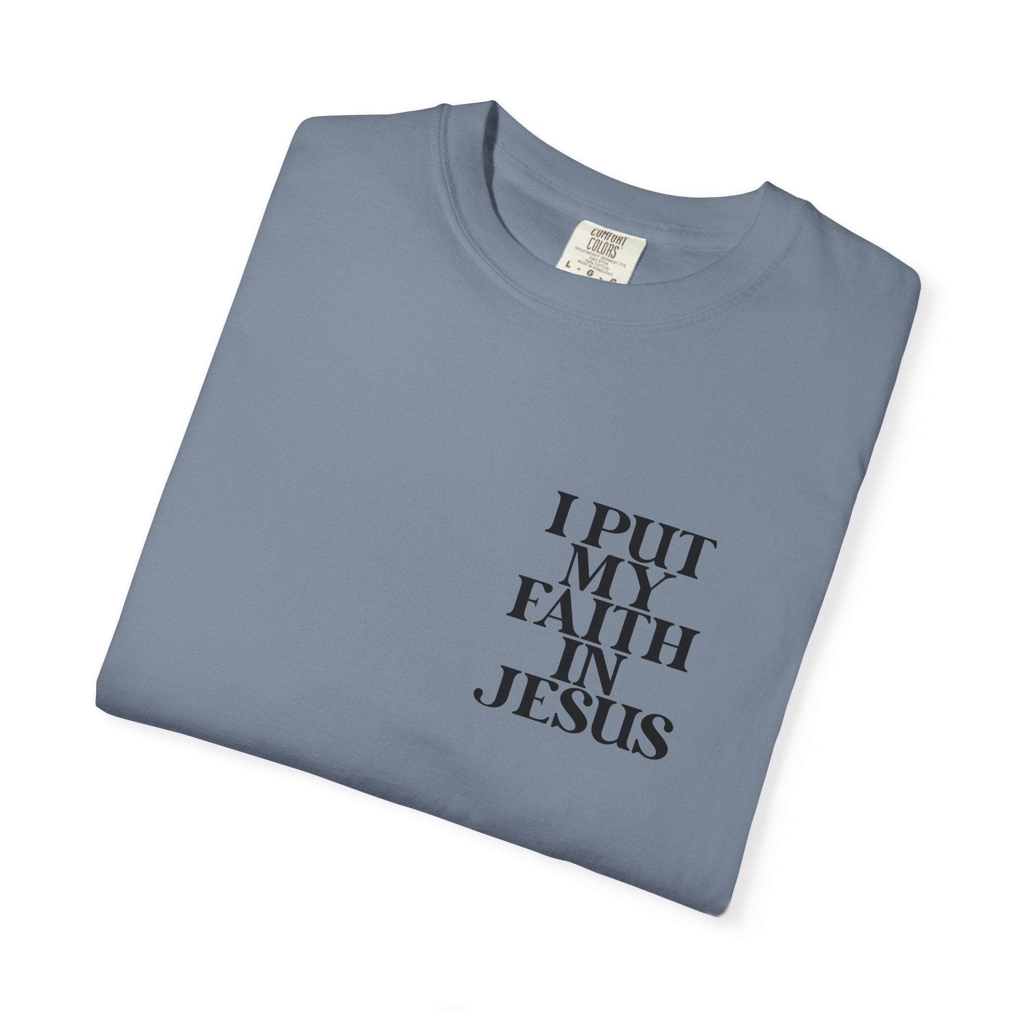 "I Put My Faith in Jesus" Christian Tee