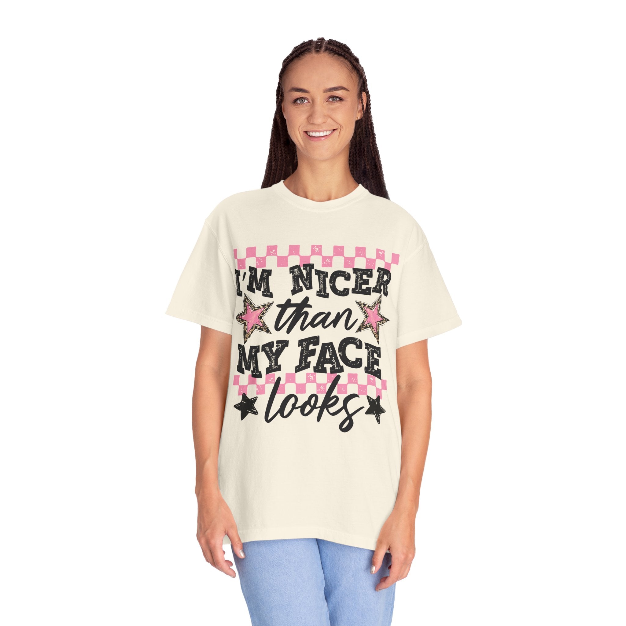 T-Shirt — "I'm Nicer Than My Face Looks" Graphic Tee