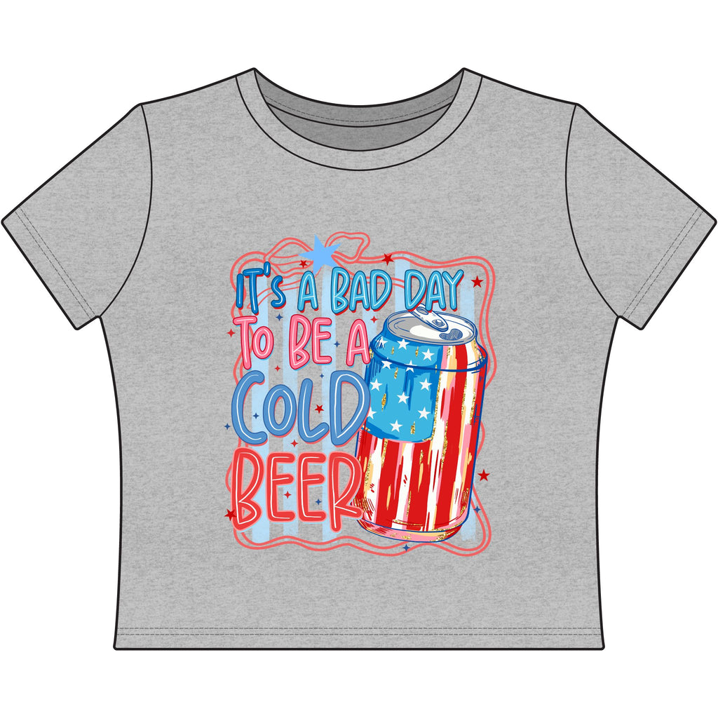 Patriotic 'It's a Bad Day to Be a Cold Beer' Women's Baby Tee