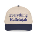 "Everything Hallelujah" Trucker Hat