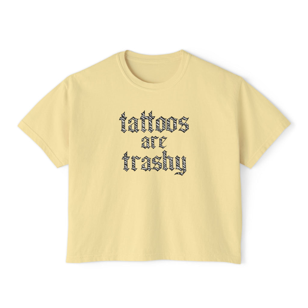 "Tattoos Are Trashy" Tee | Boxy Crop Graphic Shirt