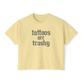"Tattoos Are Trashy" Tee | Boxy Crop Graphic Shirt